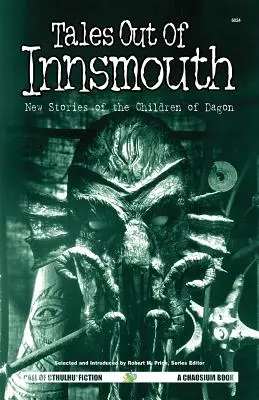 Povești din Innsmouth: Noi povești ale copiilor lui Dagon - Tales Out of Innsmouth: New Stories of the Children of Dagon
