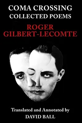 Coma Crossing: Collected Poems