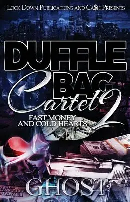 Duffle Bag Cartel 2: Bani rapizi și inimi reci - Duffle Bag Cartel 2: Fast Money and Cold Hearts