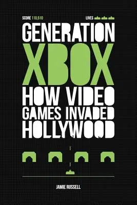 Generația Xbox: Cum au invadat jocurile video Hollywood-ul - Generation Xbox: How Videogames Invaded Hollywood