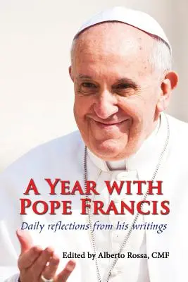 Un an cu Papa Francisc: Reflecții zilnice din scrierile sale - A Year with Pope Francis: Daily Reflections from His Writings