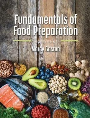 Bazele preparării alimentelor - Fundamentals of Food Preparation