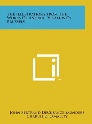 Ilustrații din lucrările lui Andreas Vesalius din Bruxelles - The Illustrations From The Works Of Andreas Vesalius Of Brussels