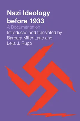 Ideologia nazistă înainte de 1933: O documentare - Nazi Ideology Before 1933: A Documentation