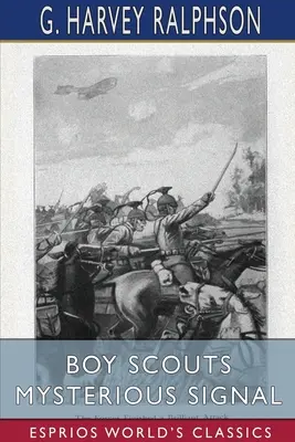 Semnalul misterios al cercetașilor (Esprios Classics) - Boy Scouts Mysterious Signal (Esprios Classics)