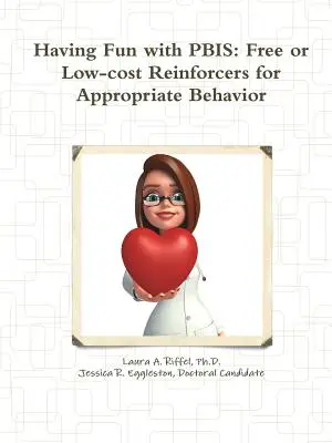 Distracție cu PBIS: Întăriri gratuite sau fără costuri pentru un comportament adecvat - Having Fun with PBIS: Free or No-cost Reinforcers for Appropriate Behavior