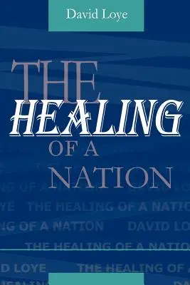 Vindecarea unei națiuni (The Healing of a Nation) - The Healing of a Nation