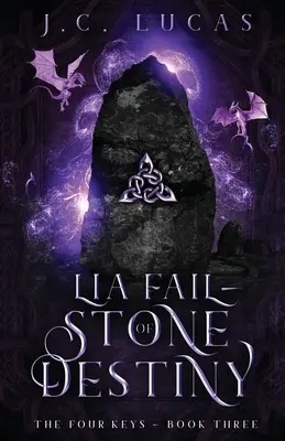 Lia Fail - Stone of Destiny: O fantezie fae epică pentru tineri adulți - Lia Fail - Stone of Destiny: A Young Adult Epic Fae Fantasy