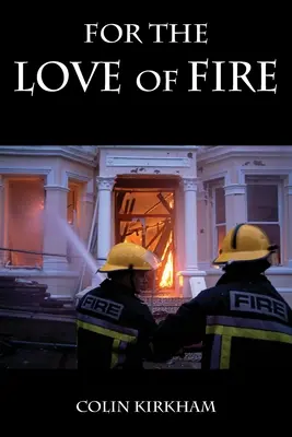 Pentru dragostea de foc - For the Love of Fire