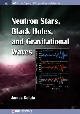 Stele neutronice, găuri negre și unde gravitaționale - Neutron Stars, Black Holes, and Gravitational Waves