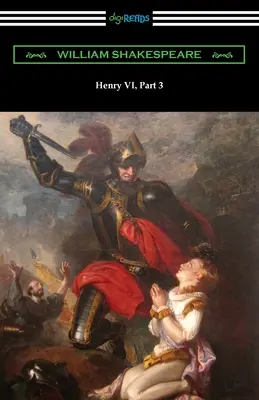 Henric al VI-lea, partea 3 - Henry VI, Part 3