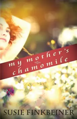 Mușețelul mamei mele - My Mother's Chamomile