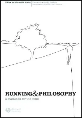 Alergare și filosofie: Un maraton pentru minte - Running and Philosophy: A Marathon for the Mind