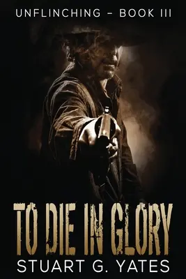 Să mori în glorie - To Die In Glory