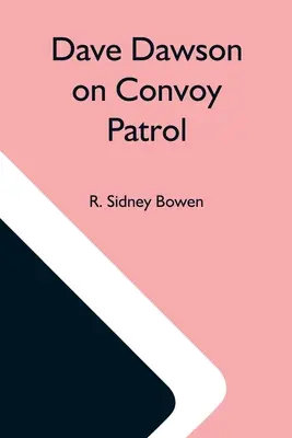 Dave Dawson în patrularea convoaielor - Dave Dawson On Convoy Patrol