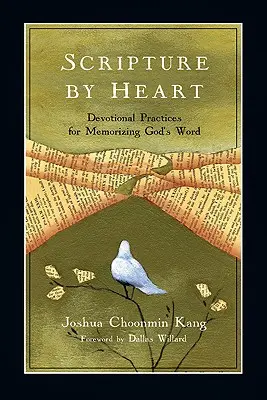 Scriptura prin inimă: Practici devoționale pentru memorarea Cuvântului lui Dumnezeu - Scripture by Heart: Devotional Practices for Memorizing God's Word