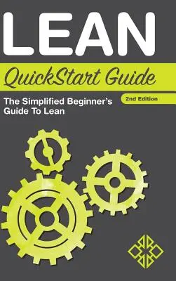 Lean QuickStart Guide: Ghidul simplificat al începătorului pentru Lean - Lean QuickStart Guide: The Simplified Beginner's Guide to Lean