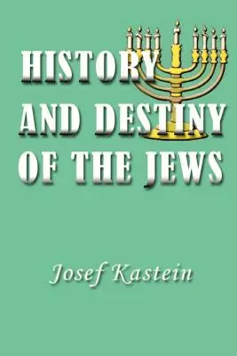 Istoria și destinul evreilor (History and Destiny of the Jews) - History and Destiny of the Jews