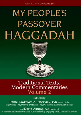 My People's Passover Haggadah Vol 2: Texte tradiționale, comentarii moderne - My People's Passover Haggadah Vol 2: Traditional Texts, Modern Commentaries