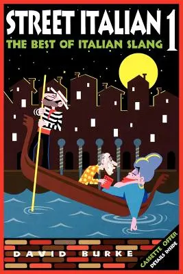 Italiană de stradă 1: Cel mai bun argou italian - Street Italian 1: The Best of Italian Slang