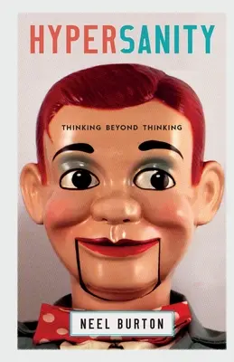 Hipersanitatea: Gândirea dincolo de gândire - Hypersanity: Thinking Beyond Thinking