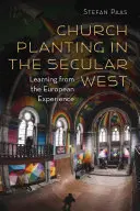 Plantarea de biserici în Occidentul secular: Învățând din experiența europeană - Church Planting in the Secular West: Learning from the European Experience
