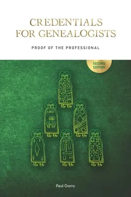 Acreditări pentru genealogiști: Dovada profesionalismului - Credentials for Genealogists: Proof of the Professional