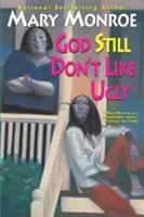 Lui Dumnezeu încă nu-i place urâtul - God Still Don't Like Ugly