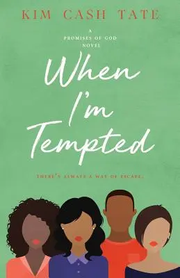 Când sunt ispitit: Un roman despre promisiunile lui Dumnezeu - When I'm Tempted: A Promises of God Novel