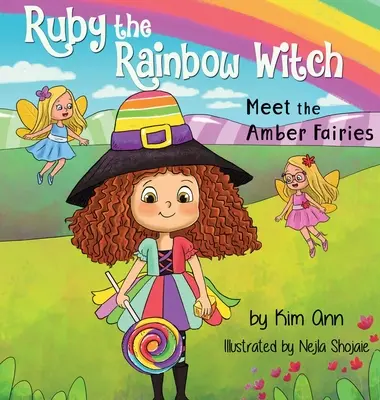 Ruby vrăjitoarea curcubeu: Faceți cunoștință cu zânele de chihlimbar - Ruby the Rainbow Witch: Meet the Amber Fairies