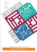 Coreeană integrată: High Advanced 1 - Integrated Korean: High Advanced 1