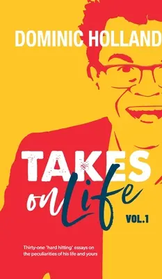 Dominic Holland vorbește despre viață - Dominic Holland Takes on Life