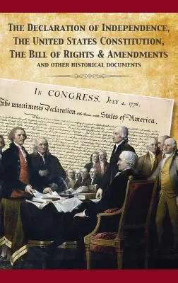 Constituția Statelor Unite ale Americii și Declarația de Independență - The Constitution of the United States and The Declaration of Independence