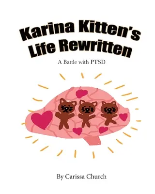 Viața rescrisă a lui Karina Kitten: O luptă cu PTSD - Karina Kitten's Life Rewritten: A Battle with PTSD