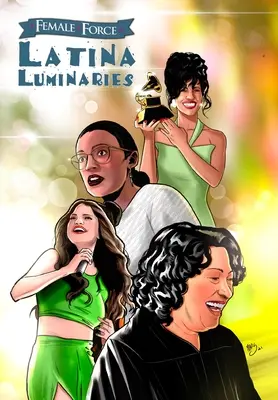 Forța feminină: Luminători latini: Sonia Sotomayor, Selena Gomez, Selena Quintanilla și Alexandria Ocasio-Cortez - Female Force: Latina Luminaries: Sonia Sotomayor, Selena Gomez, Selena Quintanilla and Alexandria Ocasio-Cortez