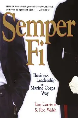 Semper Fi: Conducerea afacerilor în stilul Marine Corps - Semper Fi: Business Leadership the Marine Corps Way