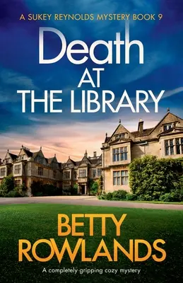 Moarte la bibliotecă: Un mister confortabil complet captivant - Death at the Library: A completely gripping cozy mystery