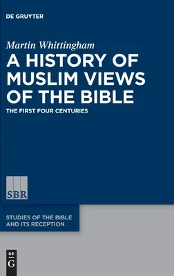 O istorie a opiniilor musulmane despre Biblie - A History of Muslim Views of the Bible