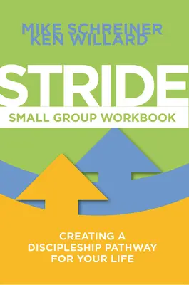 Stride Small Group Workbook: Crearea unei căi de discipolat pentru viața ta - Stride Small Group Workbook: Creating a Discipleship Pathway for Your Life