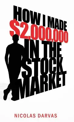 Cum am câștigat 2.000.000 de dolari pe piața bursieră - How I Made $2,000,000 in the Stock Market
