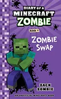 Jurnalul unui zombi Minecraft, Cartea 4: Zombie Swap - Diary of a Minecraft Zombie Book 4: Zombie Swap