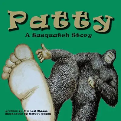 Patty: O poveste cu Sasquatch - Patty: A Sasquatch Story
