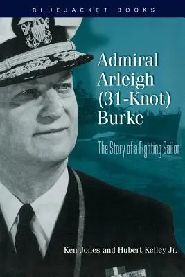 Amiralul Arleigh (31 de noduri) Burke - Admiral Arleigh (31-Knot) Burke