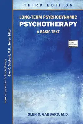 Psihoterapie psihodinamică pe termen lung: Un text de bază - Long-Term Psychodynamic Psychotherapy: A Basic Text