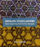 Origami Tessellations: Desene geometrice care inspiră admirație - Origami Tessellations: Awe-Inspiring Geometric Designs
