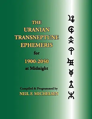 Efemeridele Uranian Transneptune pentru 1900-2050 la miezul nopții - The Uranian Transneptune Ephemeris for 1900-2050 at Midnight