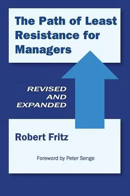 Calea celei mai mici rezistențe pentru manageri - The Path of Least Resistance for Managers