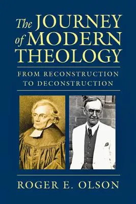 Călătoria teologiei moderne: De la reconstrucție la deconstrucție - The Journey of Modern Theology: From Reconstruction to Deconstruction