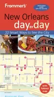 Frommer's New Orleans zi de zi - Frommer's New Orleans Day by Day