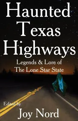 Autostrăzi bântuite din Texas - Haunted Texas Highways